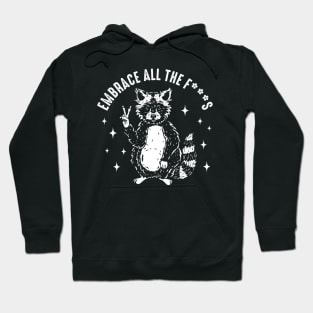 Embrace all the f***s Hoodie